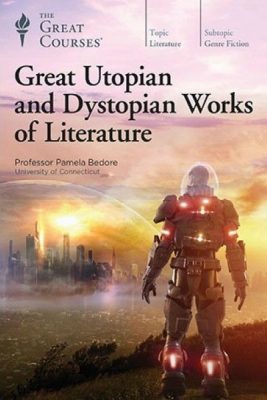 Great Utopian and Dystopian Works of Literature course cover