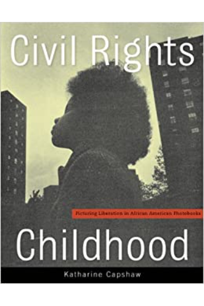 Civil Rights Childhood: Picturing Liberation in African American Photobooks book cover