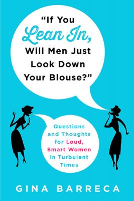 If You Lean In Will Men Just Look Down Your Blouse book cover